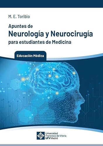 Apuntes de Neurología y Neurocirugía para estudiantes de Medicina (Ediciones médicas, Band 1) von Editorial Universidad Francisco de Vitoria