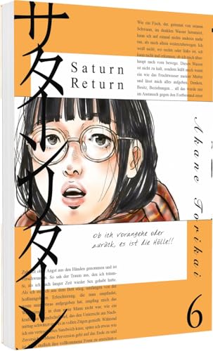 Saturn Return 6: Warum? Eine junge Autorin sucht nach dem Verlust eines Freundes nach Antworten - zaghaft, mutig, traurig, sinnlich. von Carlsen Manga
