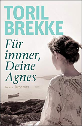 Für immer, Deine Agnes: Roman