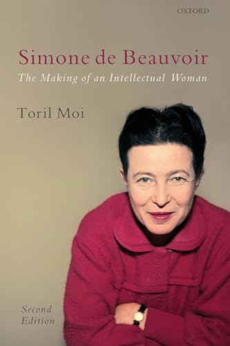 Simone De Beauvoir: The Making of an Intellectual Woman von OUP Oxford
