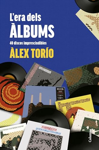 L'era dels àlbums: 40 discos imprescindibles (NO FICCIÓ COLUMNA) von Columna CAT