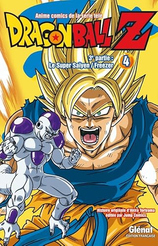 Dragon Ball Z - 3e partie - Tome 04: Le Super Saïyen/Freezer