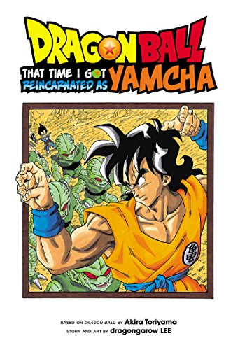 Dragon Ball: That Time I Got Reincarnated as Yamcha (DRAGON BALL THAT TIME REINCARNATED AS YAMCHA GN)