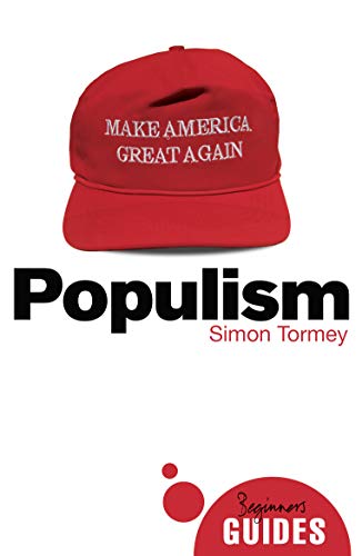 Populism: A Beginner's Guide (Beginner's Guides) von ONEWorld Publications