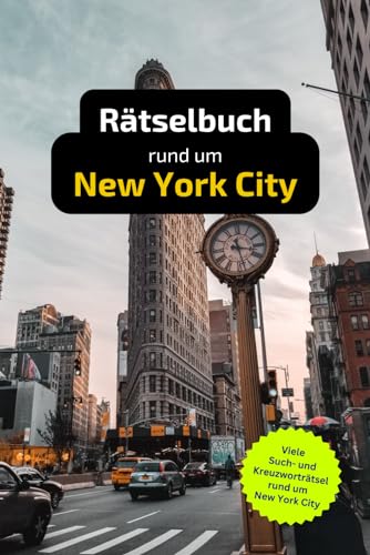 Rätselbuch rund um New York City: Tolles Geschenk für New York City Touristen: Rätsel und Knobelei in einem Kreuzworträtselheft von Independently published