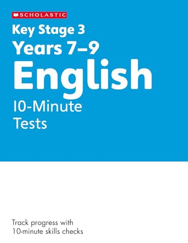 KS3 English 10-Minute Tests Years 7-9 (Key Stage 3 Home Learning) von Scholastic