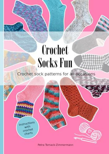 Crochet Socks Fun: CROCHET SOCK PATTERNS FOR ALL OCCASIONS von Independently published