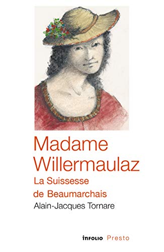 Madame Willermaulaz - la suissesse de Beaumarchais von INFOLIO