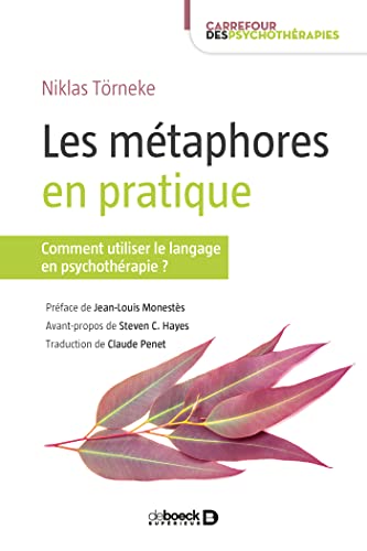 Les métaphores en pratique - Comment utiliser le langage en psychothérapie ? von De Boeck Supérieur