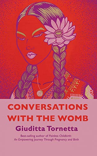 Conversations with the Womb
