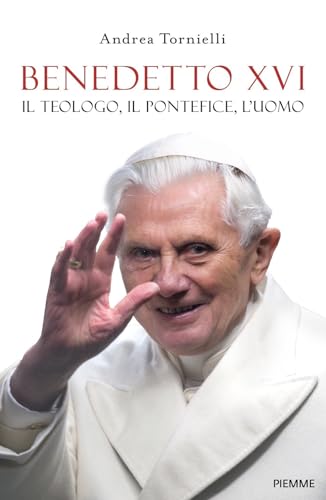 Benedetto XVI. Il teologo, il pontefice, l'uomo von Piemme