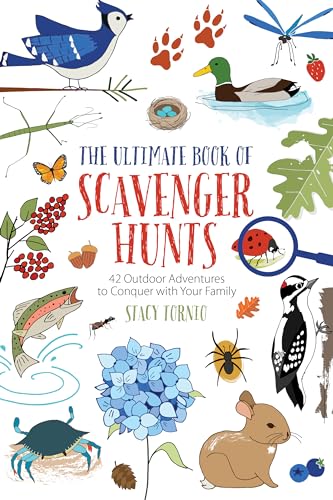 The Ultimate Book of Scavenger Hunts: 42 Outdoor Adventures to Conquer with Your Family von Rowman & Littlefield Publishers