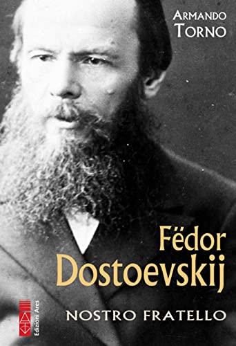 Fëdor Dostoevskij. Nostro fratello (Profili) von PROFILI