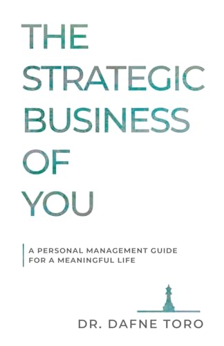 The Strategic Business of You: A Personal Management Guide for a Meaningful Life von Ballast Books