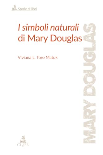 I simboli naturali di Mary Douglas von CLUEB