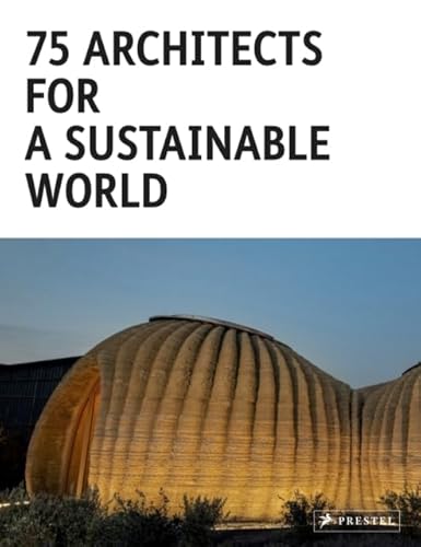 75 Architects for a Sustainable World von Prestel