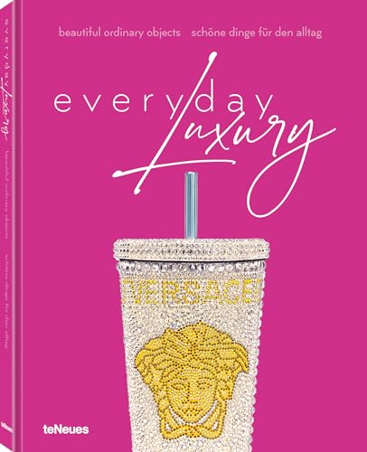 Everyday Luxury: Beautiful Ordinary Objects / Schöne Dinge für den Alltag