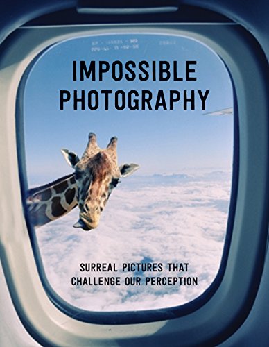 Impossible Photography: Surreal Pictures That Challenge Our Perception