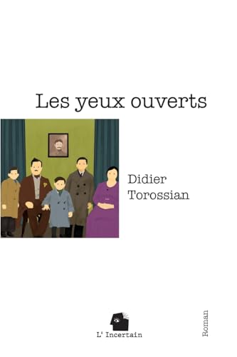 Les yeux ouverts: Roman von L'incertain