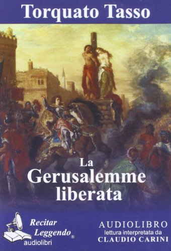 La Gerusalemme liberata. Audiolibro. CD Audio formato MP3 von Recitar Leggendo Audiolibri