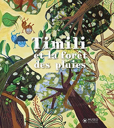 Timili et la forêt des pluies von MUSEO