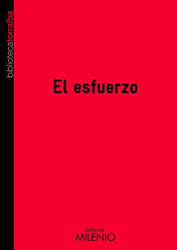 El esfuerzo (Biblioteca Torralba, Band 1) von Milenio Publicaciones S.L.