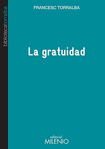La gratitud (Biblioteca Torralba, Band 18) von Milenio Publicaciones S.L.