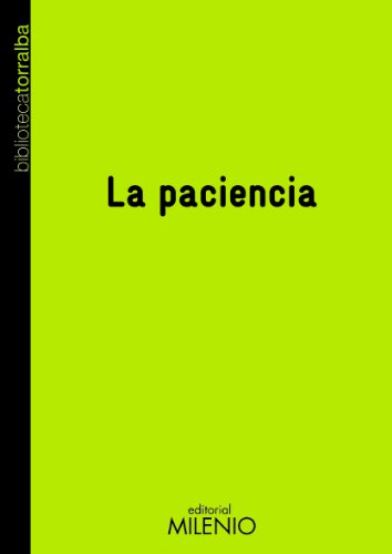 La paciencia (Biblioteca Torralba, Band 2) von Milenio Publicaciones S.L.