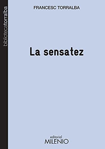 La sensatez (Biblioteca Torralba, Band 15) von Milenio Publicaciones S.L.