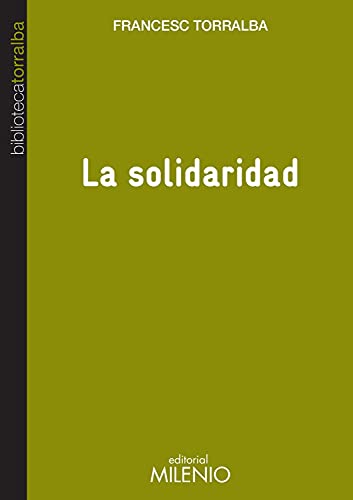 La solidaridad (Biblioteca Torralba, Band 16) von Milenio Publicaciones S.L.