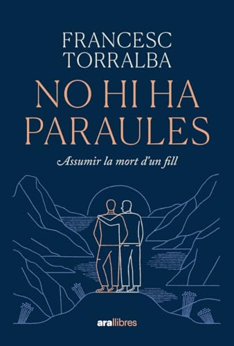No hi ha paraules: Assumir la mort d'un fill von Ara Llibres