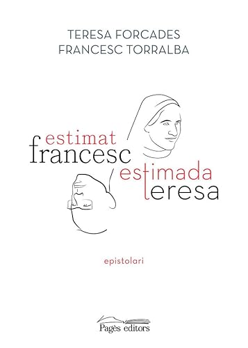 Estimat Francesc, estimada Teresa: Epistolari (Monografies, Band 124)