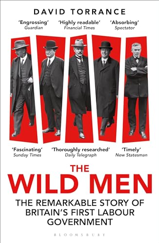 The Wild Men: The Remarkable Story of Britain's First Labour Government -- A Waterstones Book of the Year 2024 von Penguin