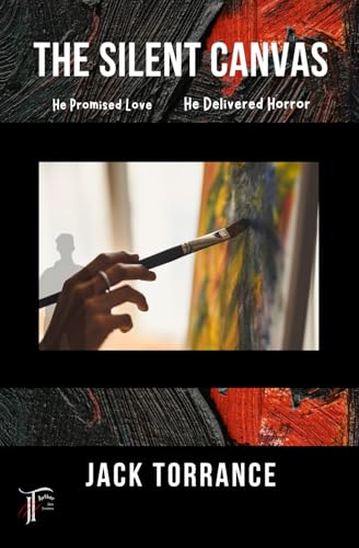 The Silent Canvas: He Promised Love. He Delivered Horror. von Independently published