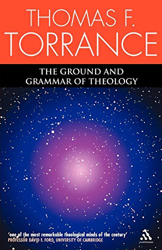 The Ground and Grammar of Theology: Consonance Between Theology and Science