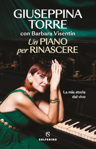 Un piano per rinascere. La mia storia dal vivo (Tracce) von Solferino