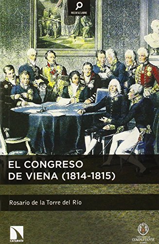 El Congreso de Viena, 1814-1815 von LOS LIBROS DE LA CATARATA (UDL)