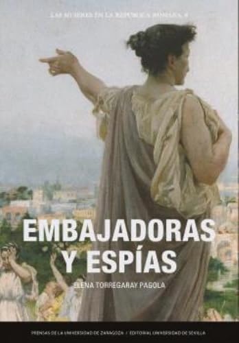 Embajadoras y espías (Cuadernos LIibera Res Publica, Band 6) von Prensas de la Universidad de Zaragoza