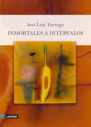 Inmortales a intervalos Inmortales a intervalos von Lastura