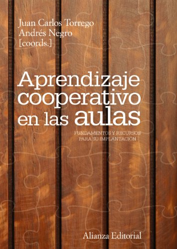 Aprendizaje cooperativo en las aulas : fundamentos y recursos para su implantación (El libro universitario - Manuales)
