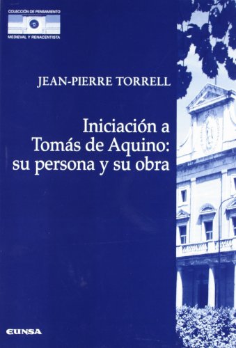 Iniciación a Tomás de Aquino : su persona y su obra (Colección de pensamiento medieval y renacentista, Band 32) von EUNSA. EDICIONES UNIVERSIDAD DE NAVARRA, S.A.