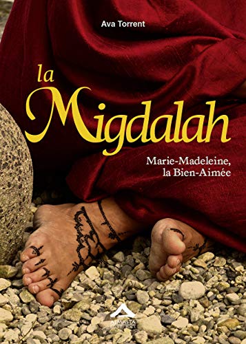 La Migdalah : Marie-Madeleine, la bien-aimée von ALBOURAQ