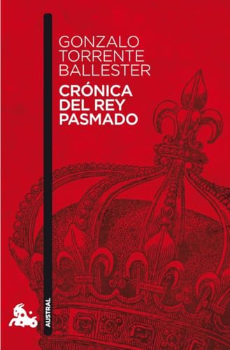 Crónica del rey pasmado (Contemporánea, Band 1) von Austral