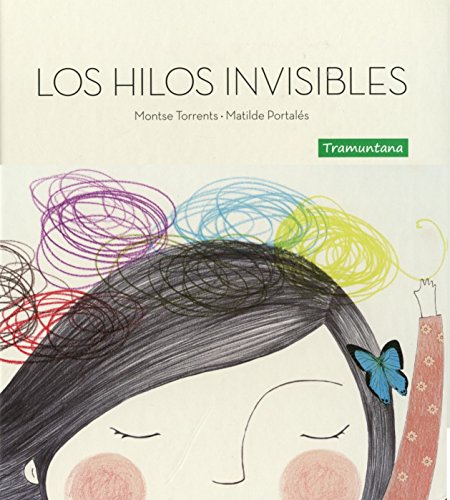 Los hilos invisibles : Los hilos invisibles von Tramuntana Editorial