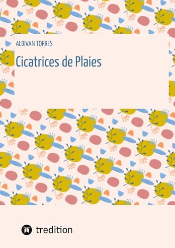 Cicatrices de Plaies Cicatrices de Plaies von tredition