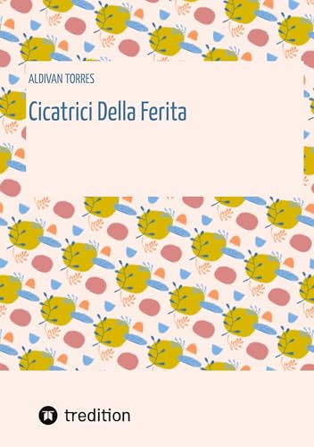 Cicatrici Della Ferita Cicatrici Della Ferita von tredition