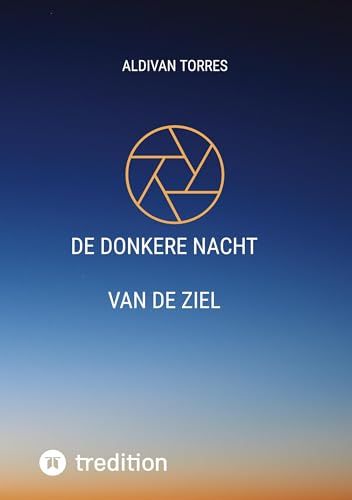 De Donkere Nacht Van de ziel De Donkere Nacht Van de ziel von tredition