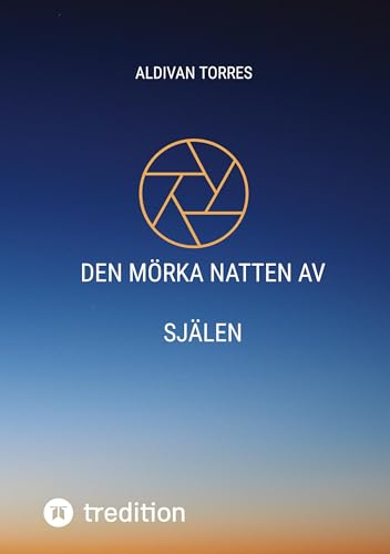 Den Mörka Natten av Själen Den Mörka Natten av Själen von tredition