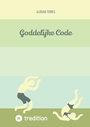 Goddelijke Code Goddelijke Code von tredition