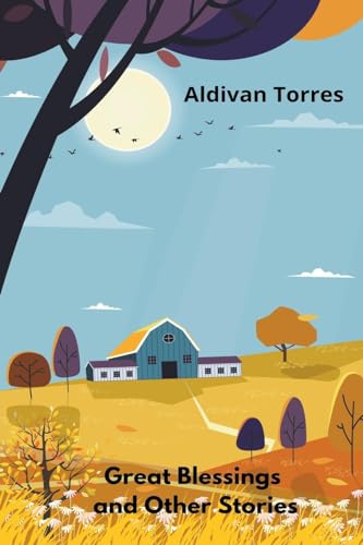 Great Blessings and Other Stories von aldivan teixeira torres